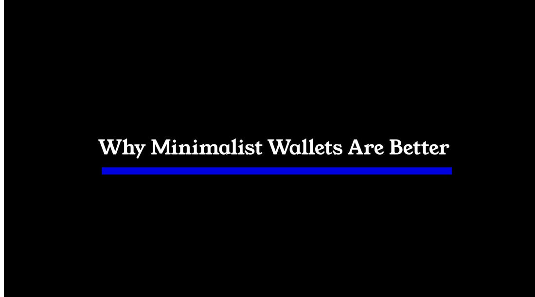 Why Minimalist Wallets Are Better