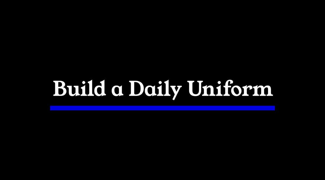 How to Build a Daily Uniform