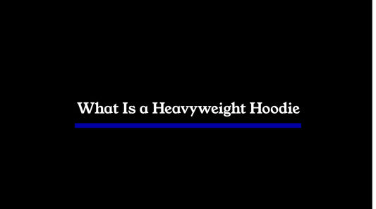 What Is a Heavyweight Hoodie? (Fabric, Structure, and Why It Matters)