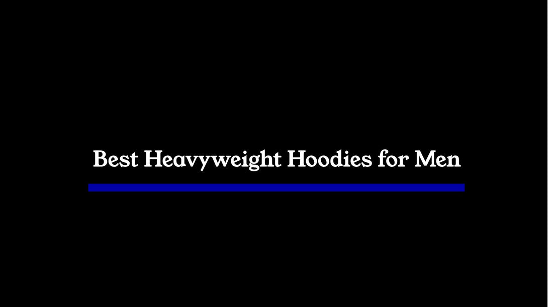 Best Heavyweight Hoodies for Men (Minimal, Structured, Built for Daily Wear)