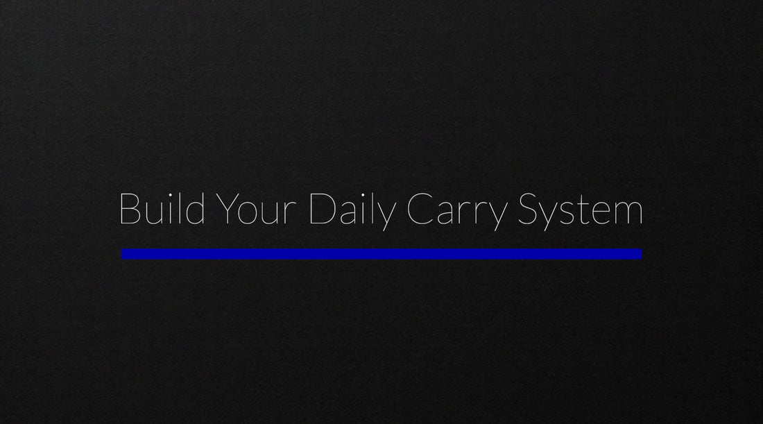 Build Your Daily Carry System