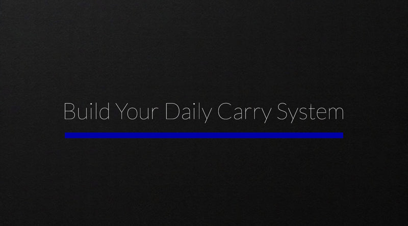 Build Your Daily Carry System