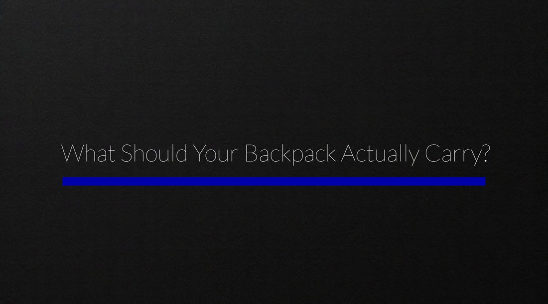 What Should Your Backpack Actually Carry?