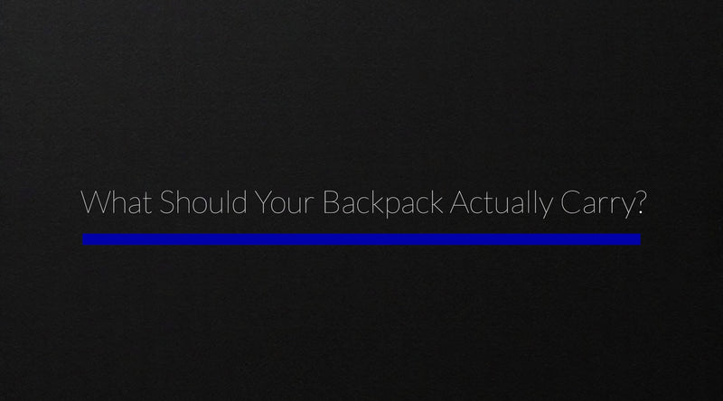What Should Your Backpack Actually Carry?